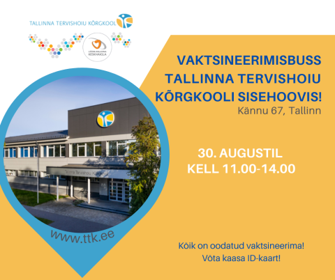 Tähelepanu! 30. augustil külastab Tallinna Tervishoiu Kõrgkooli sisehoovi vaktsiinibuss